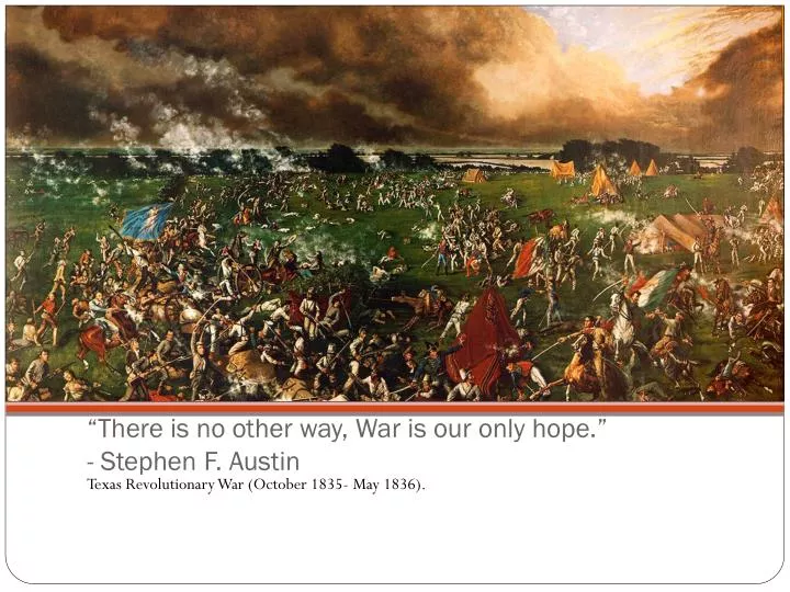 there is no other way war is our only hope stephen f austin