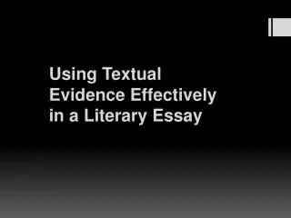 Using Textual Evidence Effectively in a Literary Essay