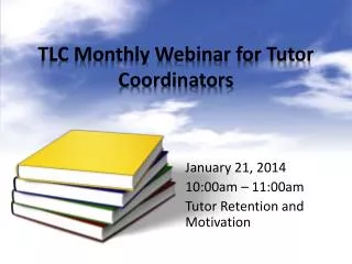 TLC Monthly Webinar for Tutor Coordinators