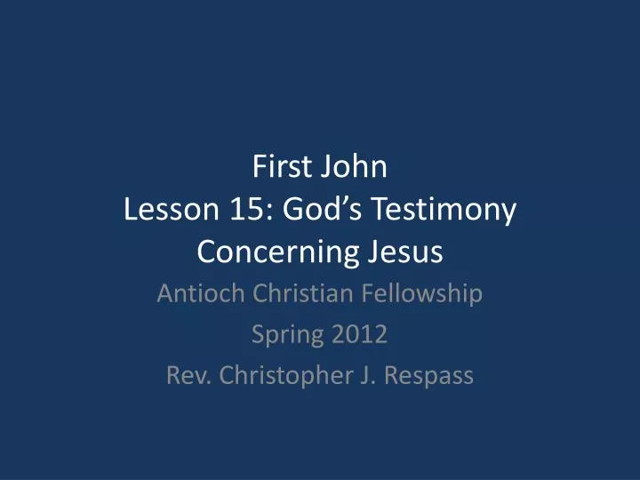 first john lesson 15 god s testimony concerning jesus