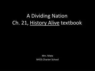 A Dividing Nation Ch. 21, History Alive textbook