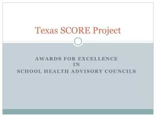 Texas SCORE Project