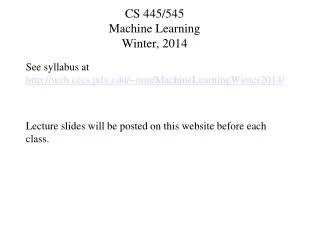 CS 445/545 Machine Learning Winter, 2014