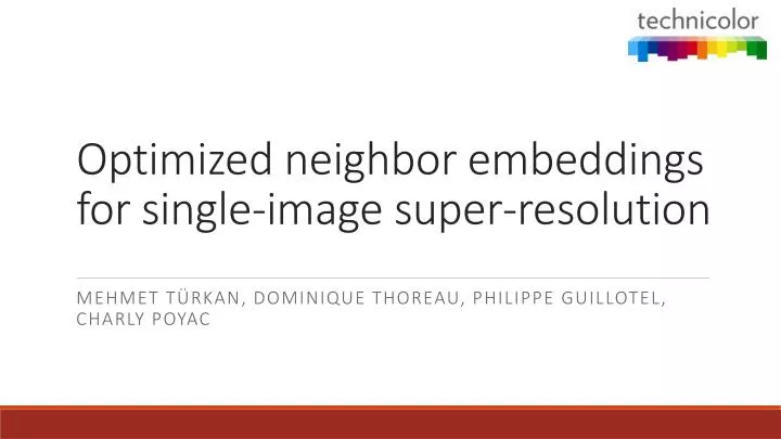 optimized neighbor embeddings for single image super resolution