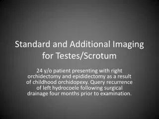 Standard and Additional Imaging for Testes/Scrotum