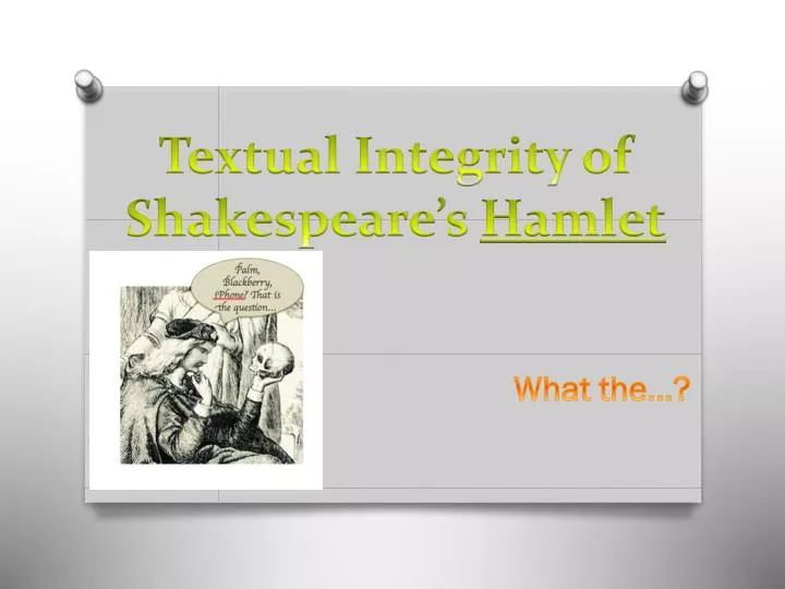 textual integrity of shakespeare s hamlet