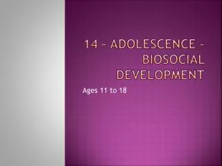 14 adolescence biosocial development