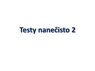 testy nane isto 2