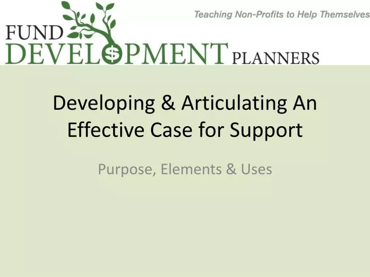 developing articulating an effective case for support