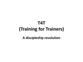 T4T (Training for Trainers)