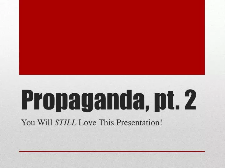 propaganda pt 2