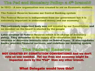 The Fed and Monetary Policy- a 4 th branch?