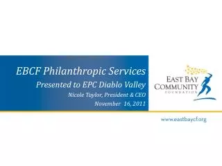 EBCF Philanthropic Services Presented to EPC Diablo Valley Nicole Taylor, President &amp; CEO