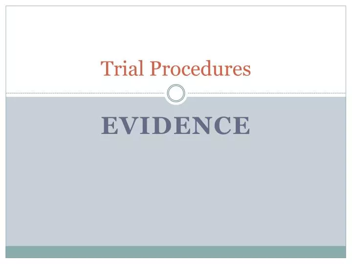 trial procedures