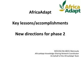 AfricaAdapt Key lessons /accomplishments N ew directions for phase 2