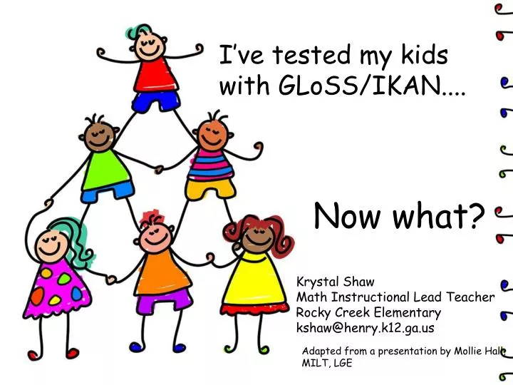 i ve tested my kids with gloss ikan