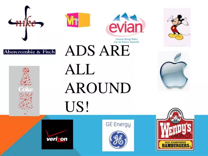 ads are all around us