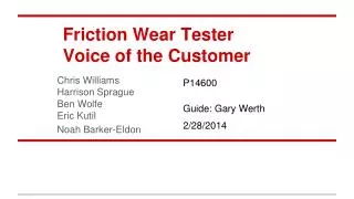 Friction Wear Tester Voice of the Customer