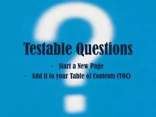 testable questions