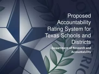 Proposed Accountability Rating System for Texas Schools and Districts