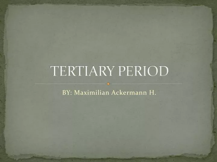 tertiary period