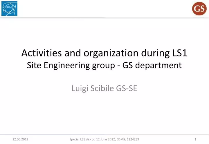 activities and organization during ls1 site engineering group gs department