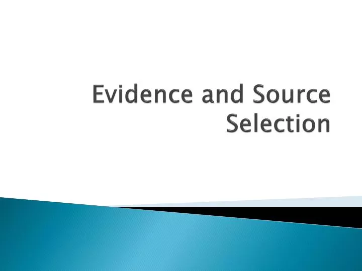 evidence and source selection