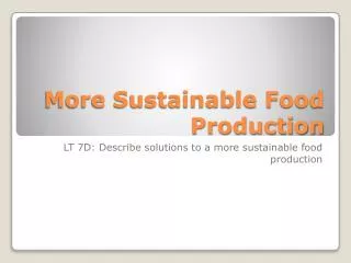 More Sustainable Food Production