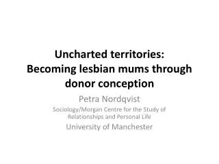 Uncharted territories: Becoming lesbian mums through donor conception