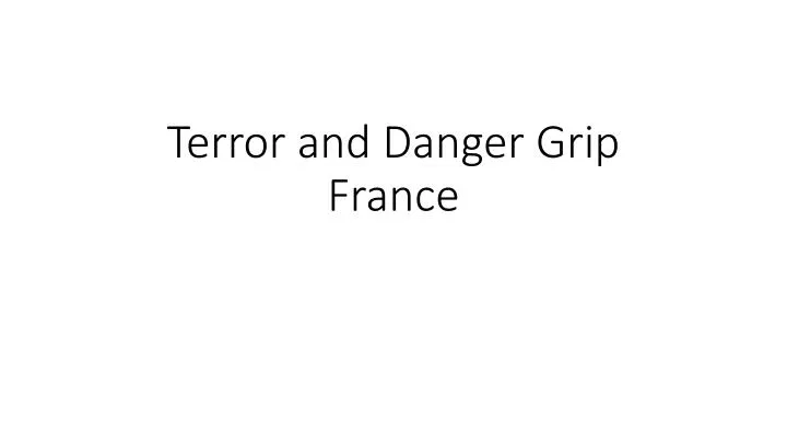 terror and danger grip france
