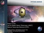 Status of the James Webb Space Telescope (JWST) Optical Telescope Element (OTE) - slide 1