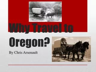 Why Travel to Oregon?