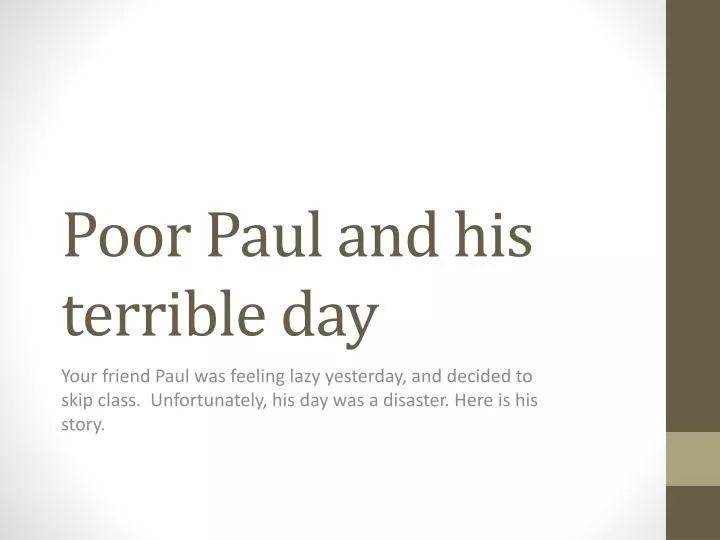 poor paul and his terrible day