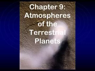 Chapter 9: Atmospheres of the Terrestrial Planets