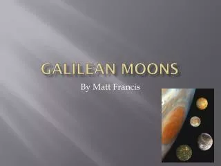 Galilean Moons