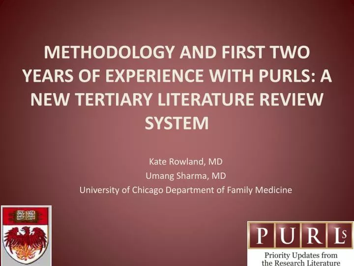 methodology and first two years of experience with purls a new tertiary literature review system
