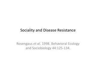 Sociality and Disease Resistance