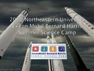2010 Northeastern University Exxon Mobil Bernard Harris Summer Science Camp