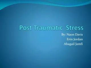 Post Traumatic Stress