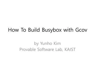 How To Build Busybox with G cov
