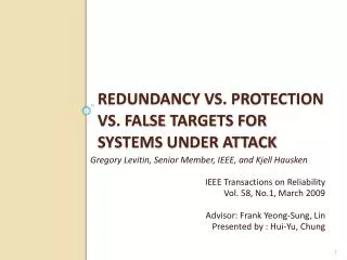 Redundancy vs. Protection vs. False Targets for Systems Under Attack