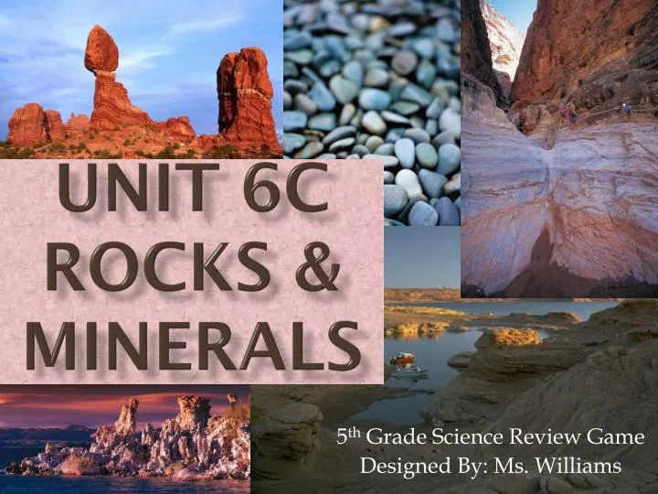 unit 6c rocks minerals