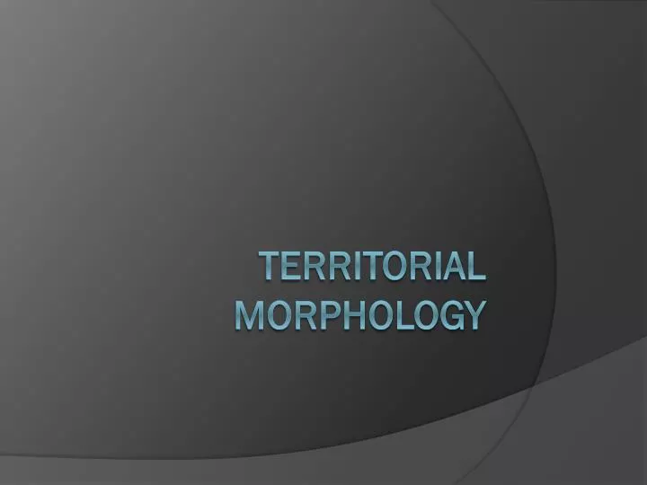 territorial morphology