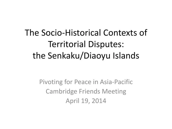 the socio historical contexts of territorial disputes the senkaku diaoyu islands