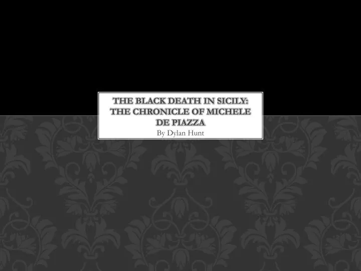 PPT The Black Death In Sicily The Chronicle of Michele De