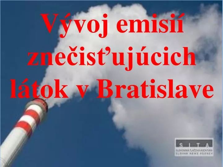 v voj emisi zne is uj cich l tok v bratislave