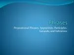 PPT - Types of Phrases PowerPoint Presentation, free download - ID:354140