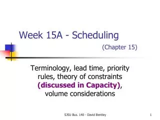 Week 15A - Scheduling (Chapter 15)