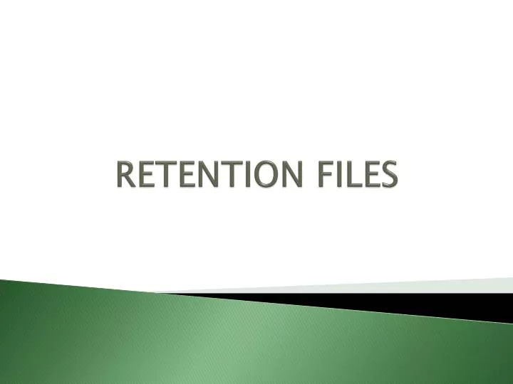 retention files
