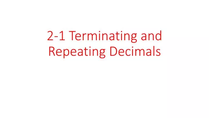 2 1 terminating and repeating decimals